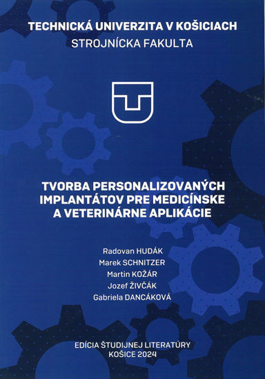 Obrázok z Tvorba personalizovaných implantátov pre medicínske a veterinárne aplikácie